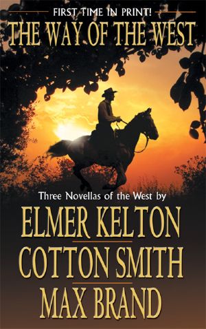 [Long Ride, Hard Ride; Cotton Smith 01] • The Way Of The West